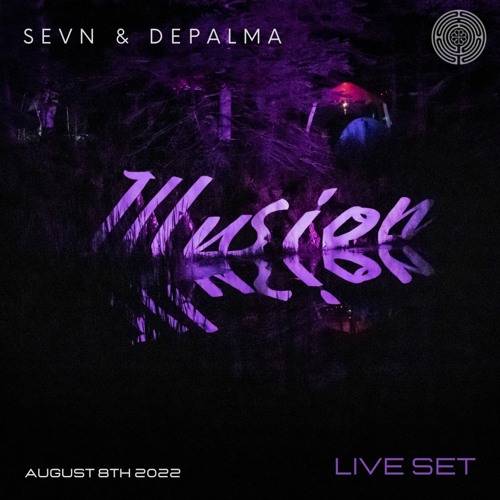 SEVN & Depalma - Illusion Festival Live Set