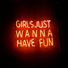 Girls Wanna Have Fun (prod. Syre)