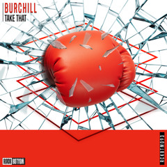 Burchill - Take That (Radio Edit)