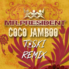 Toski x Mr President - Coco Jamboo (2K20 Radio Mix)