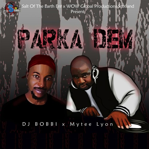 Stream DJ BOBBI Listen to Parka Dem playlist online for free on SoundCloud