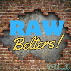 Raw Belters 3