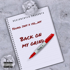 young jayy - back on my grind ft. ISO_AYY