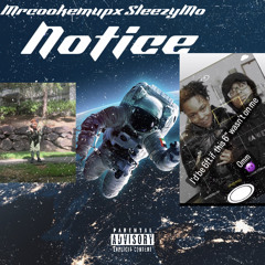 Notice- Jacktown Tecca x SleezyMo