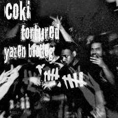 Coki - Tortured (Yazen Bootleg) [FREE DOWNLOAD]