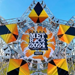 生放送‼️📢METROCK 2024 -OSAKA-🔥「OSAKA METROPOLITAN ROCK FESTIVAL 2024」ONLINE LIVE
