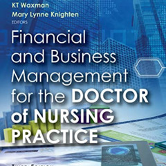 DOWNLOAD EBOOK ✓ Financial and Business Management for the Doctor of Nursing Practice