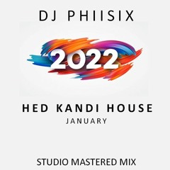 Hed Kandi Piano Mix January 7th  2022 - Studio Mastered - Download