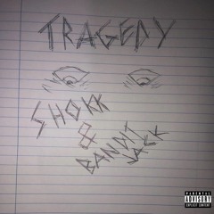 Tragedy (feat. Bandit Jack) [prod. jean parker]