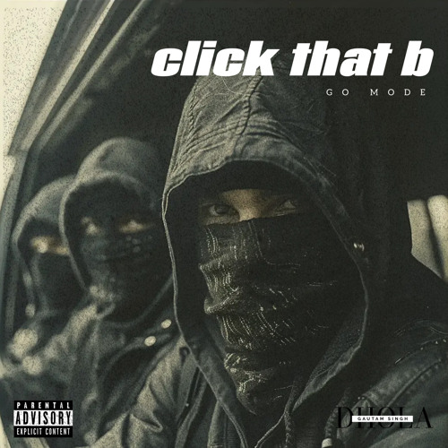 DJ DHoLa - Click That B Go Mode