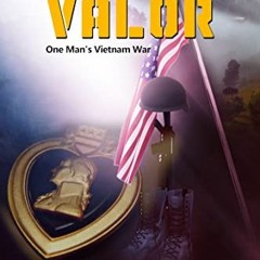 [View] [PDF EBOOK EPUB KINDLE] Silent Valor: One Man's Vietnam War by  Rick Greenberg ✓