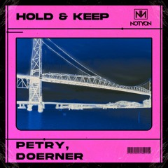 Petry, Doerner - Hold & Keep (Original Mix)