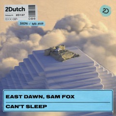 East Dawn, Sam Fox - Can't Sleep
