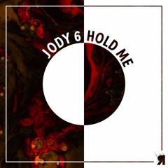 Jody 6 - Hold Me