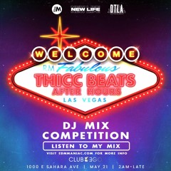 THICC BEATS AFTER HOURS IN LAS VEGAS DJ MIX COMPETITION: ALREADY SWEATY
