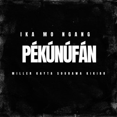 PÉKÚNÚFÁN (Kayta-Miller-Sourawa-Kikibo)