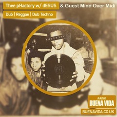 Thee pHactory w/dESUS  & Guest Mind Over Midi