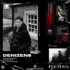 𝕽𝖊𝖘𝖎𝖉𝖊𝖓𝖙 𝕾𝖊𝖗𝖎𝖊𝖘 LXIII - DENIZENS