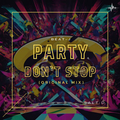 BEAT-J - Party Don`t Stop (Original Mix) [2023.12.22 Release!]
