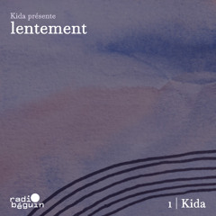 Kida présente Lentement (23.11.24)