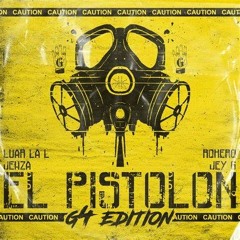 luar la l ✘ jehza ✘ jey g ✘ rohero = el pistolon
