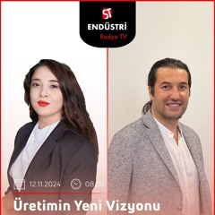 Erdal Baş – Ayşete Yavaş ile Üretimin Yeni Vizyonu