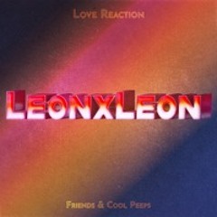 LR-COOL#06 _ Love Reaction w/ LeonxLeon