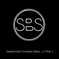 SBS SEPT - - OCTOBER BASS