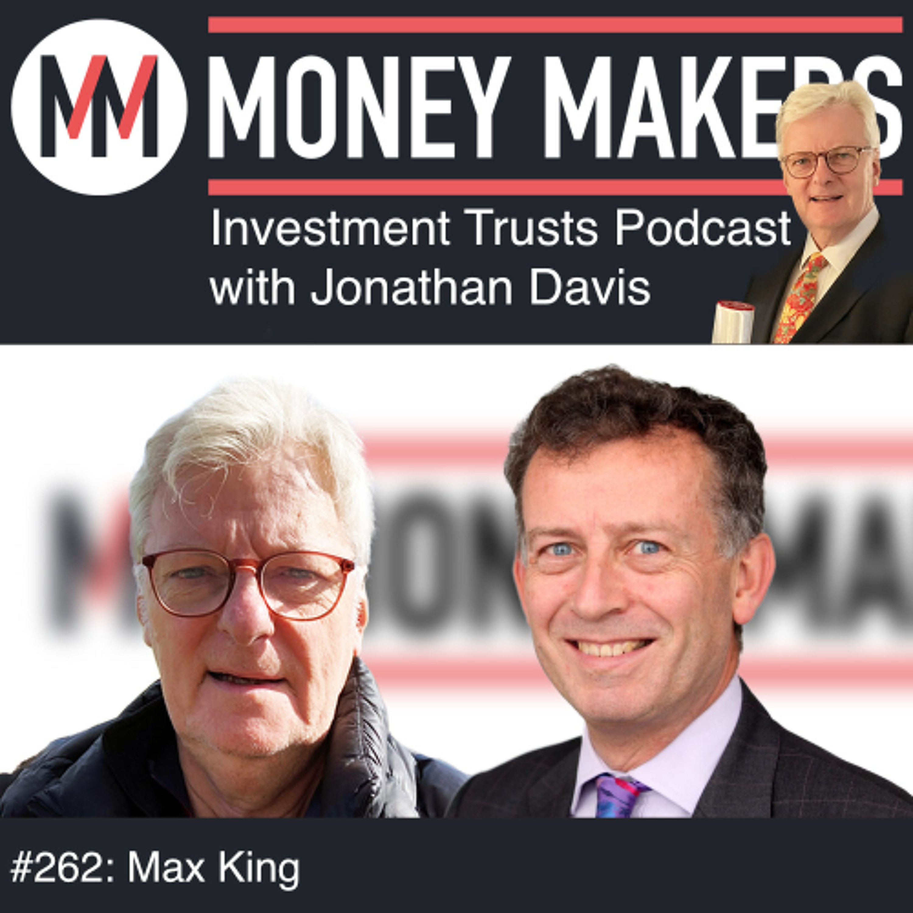 262: Money Makers Investment Trusts Podcast - with Max King (08 Mar 2025) episode artwork