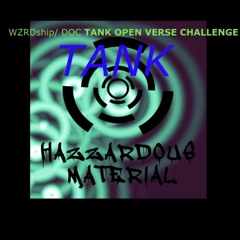 TANK open verse challenge DOC WZRDship FT HazzardousM