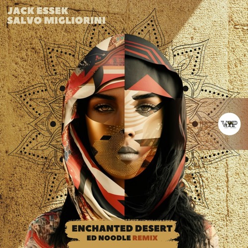 Camel Vip Records Stream Jack Essek, Salvo Migliorini - Enchanted Desert (Ed Noodle Remix ...