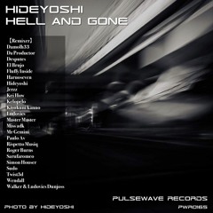 Hideyoshi - Hell and Gone (Da Productor Remix) [PulseWave Records]