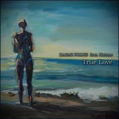 DAGAZ FORCE  Feat. Natune  - True Love