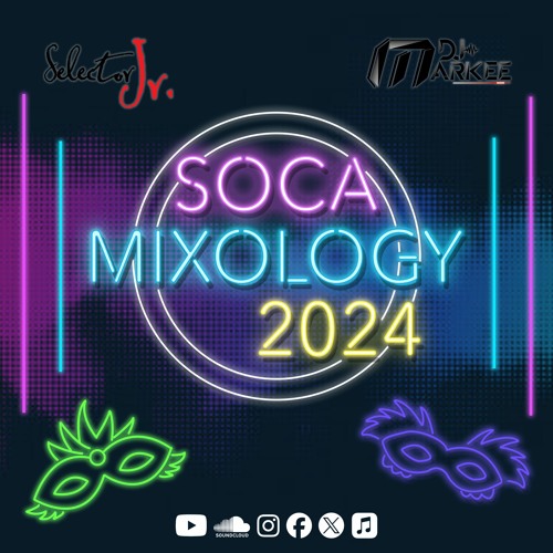Stream Soca Mixology 2024 by DJ Markee Music Listen online for free