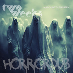march of the unseen (horrordub)