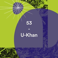 Bunker Podcast 53 - U-KHAN