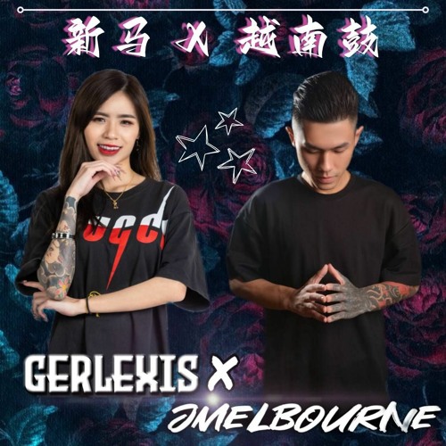 【Gerlexis ✘ JMelbourne】 帶你去看星星 ✘ 越南鼓 2K22 Remix ꙳⸌☆⸍꙳