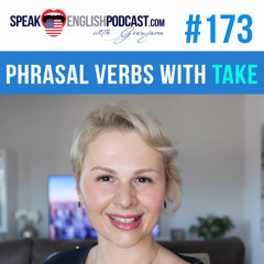 #174 English Common Phrasal  Verbs with TAKE