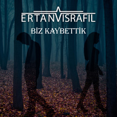 Biz Kaybettik