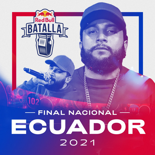 Stream Red Bull Batalla Listen To Final Nacional Ecuador 2021 Live