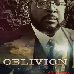 Oblivion (LMS ReMIx)