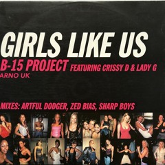B15 Project - Girls Like Us (Arno Mix) FREE DOWNLOAD