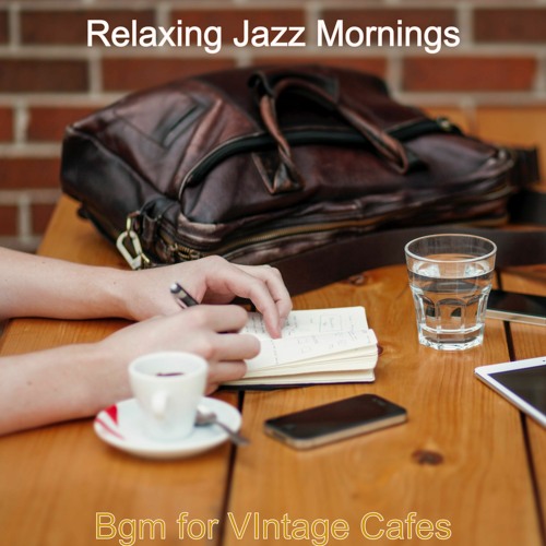 Stream Relaxing Jazz Mornings | Listen to Bgm for VIntage Cafes ...