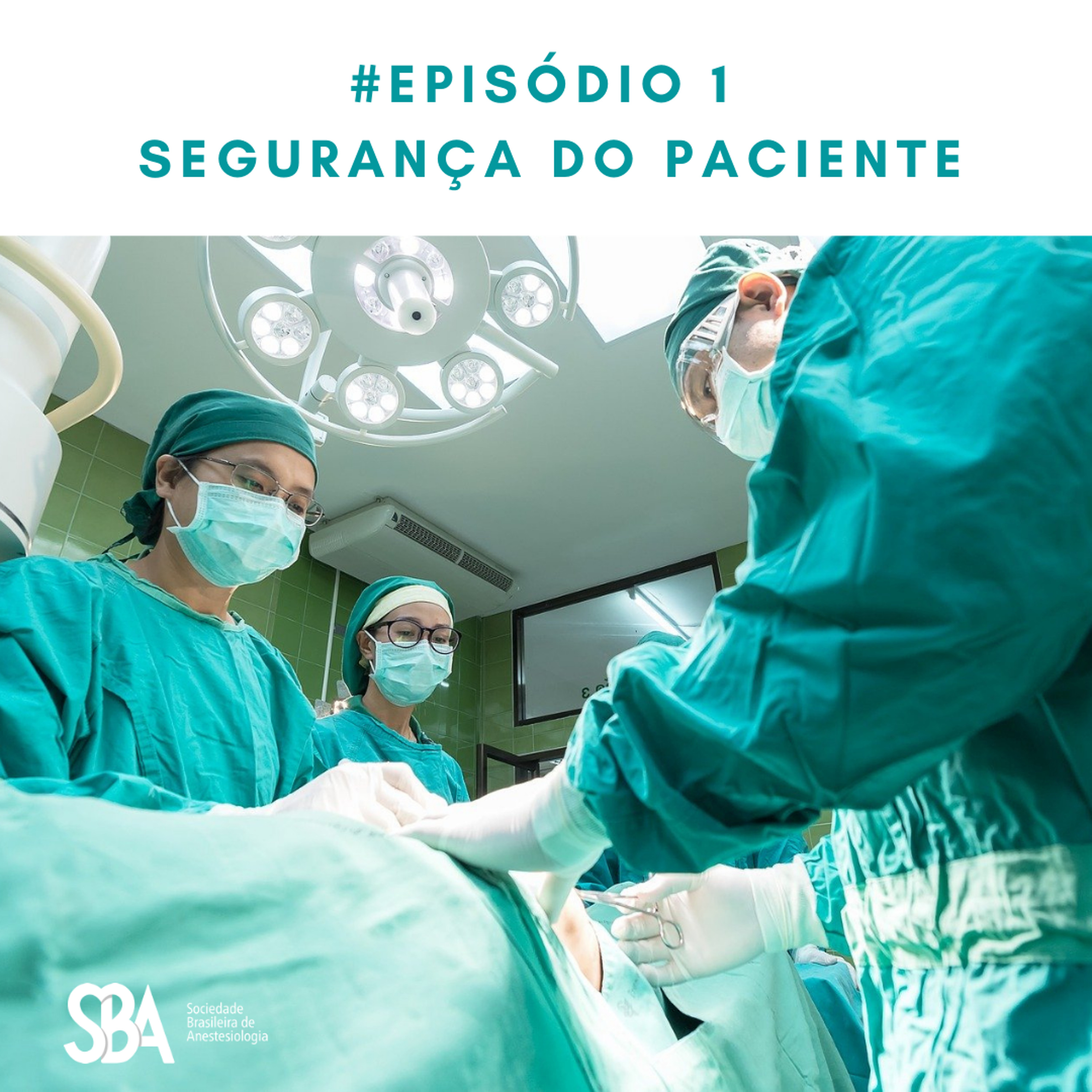 #EP1 Dia Mundial da Segurança do Paciente