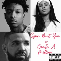 SPIN BOUT YOU x ONE IN A MILLION - MASH UP (BY DCEMBER MOON )