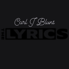 Carl J Blunt - The Lyrics