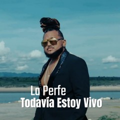 Todavía Estoy Vivo