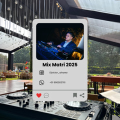 Mix Matri 2025
