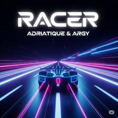Adriatique & Argy ‐ Racer UNRELEASED