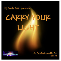 DJ Randy Bettis presents: Carry My Light